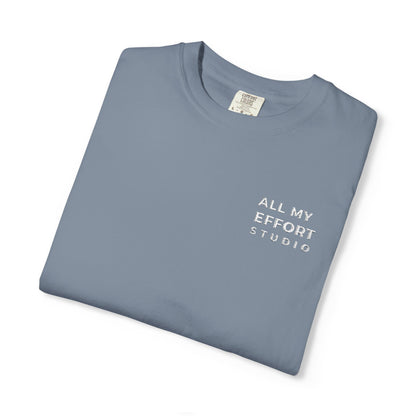 All My Effort Tee