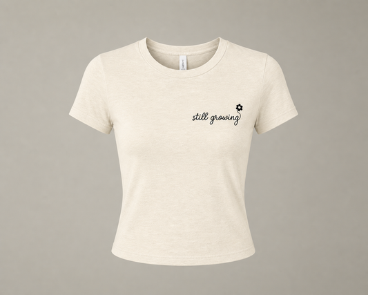 Still Growing Tee