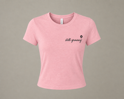 Still Growing Tee