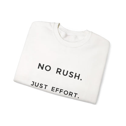 No Rush. Just Effort. Pullover
