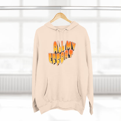 All My Effort Hoodie  - Studio Edition