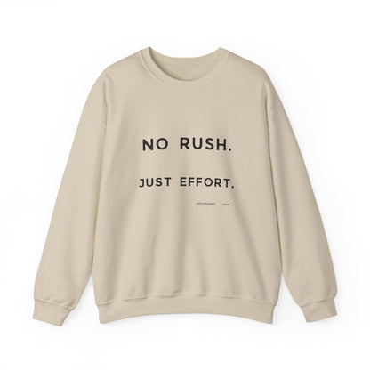 No Rush. Just Effort. Pullover